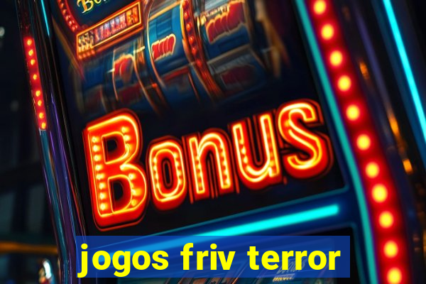 jogos friv terror